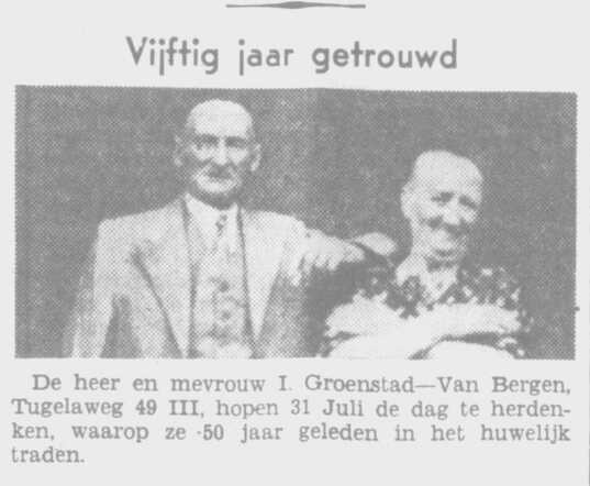 Het Volk dagblad voor de arbeiderspartij  29 juli 1940, avond, pag. 5. Echtpaar I. Groenstad-van Bergen 50 jaar getrouwd.
