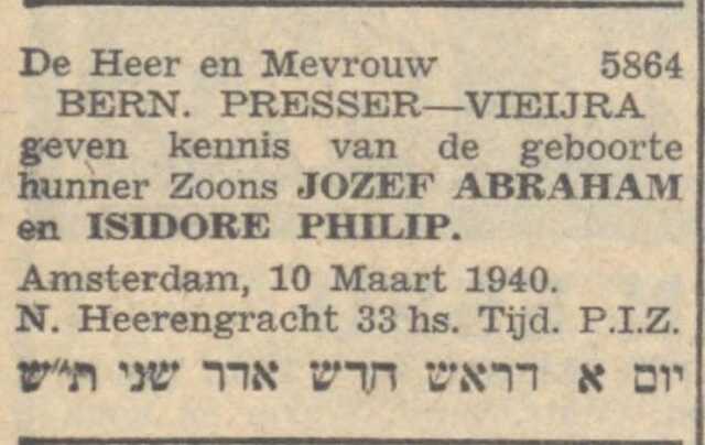 Nieuw Israëlietisch Weekblad  15 maart 1940, pag. 12. Geboorteadv.  Jozef Abraham en Isidore Philip Presser.