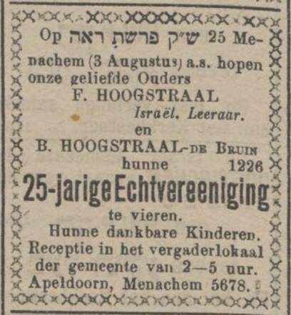 Nieuw Israëlietisch Weekblad  26 juli 1918, pag. 7. Adv. 25-jarig huwelijksjubileum echtpaar F. Hoogstraal-de Bruin.